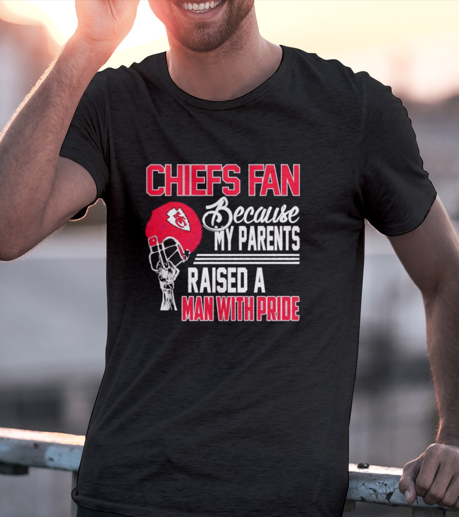 Chiefs Fan Because My Parents Raised A Man With Pride Kansas City Chiefs Helmet T-Shirt