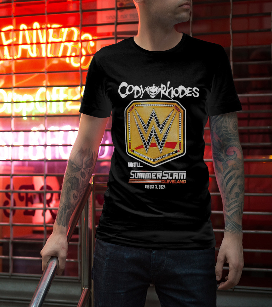 Cody Rhodes Undisputed Champion And Still SummerSlam Cleveland August 3 T-Shirt
