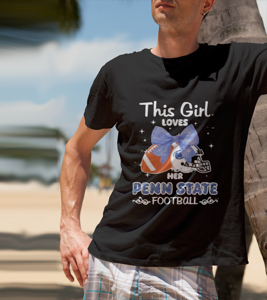 This Girl Loves Her Penn State Football With Bow And Stars T-Shirt