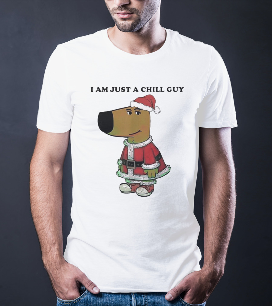 I Am Just A Chill Guy Santa Hat Christmas Meme T-Shirt