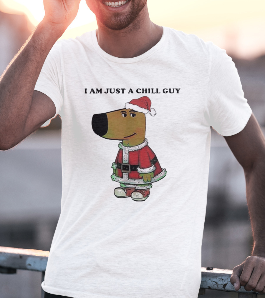 I Am Just A Chill Guy Santa Hat Christmas Meme T-Shirt