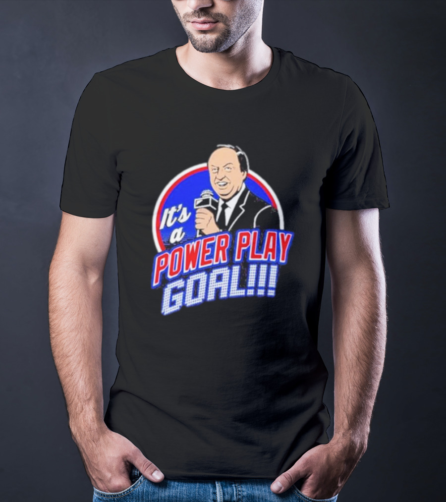 It’s A Power Play Goal T-Shirt