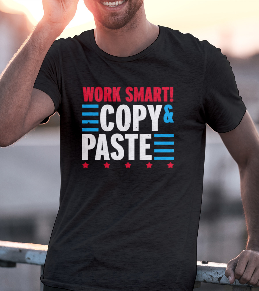 Work Smart Copy And Paste Graphic With Red White Blue Stars And Lines T-Shirt