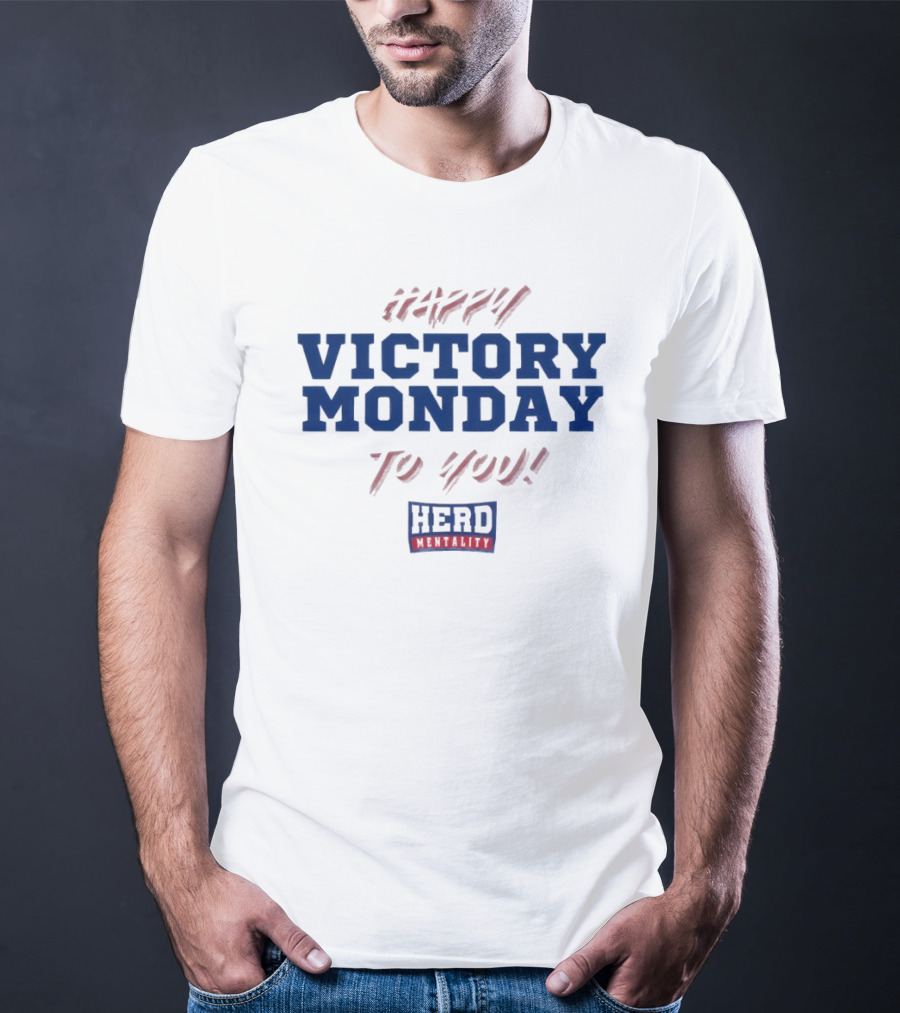 Happy Victory Monday To You Herd Mentality T-Shirt