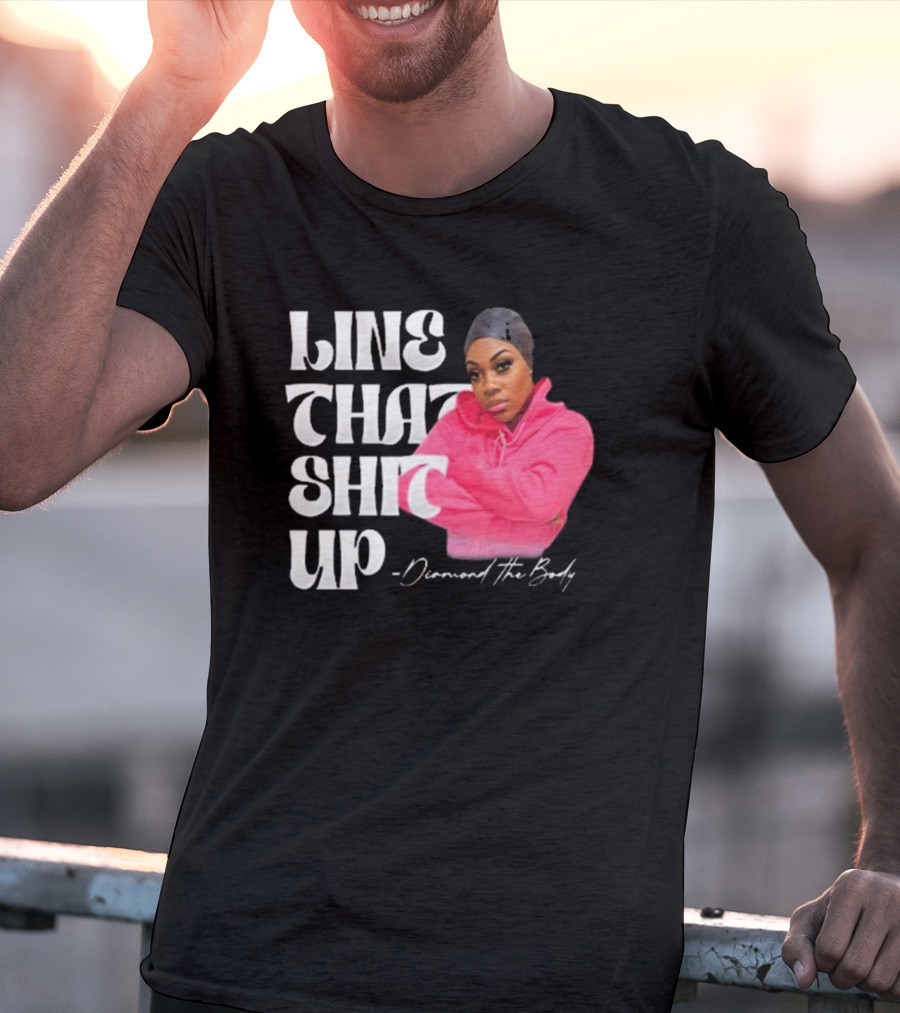 Line That Shit Up Diamond The Body Pink T-Shirt