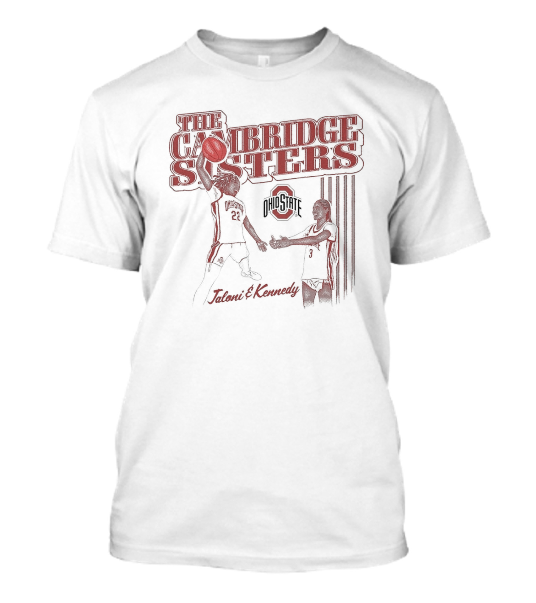 The Cambridge Sisters Jaloni And Kennedy Ohio State Buckeyes Basketball T-Shirt