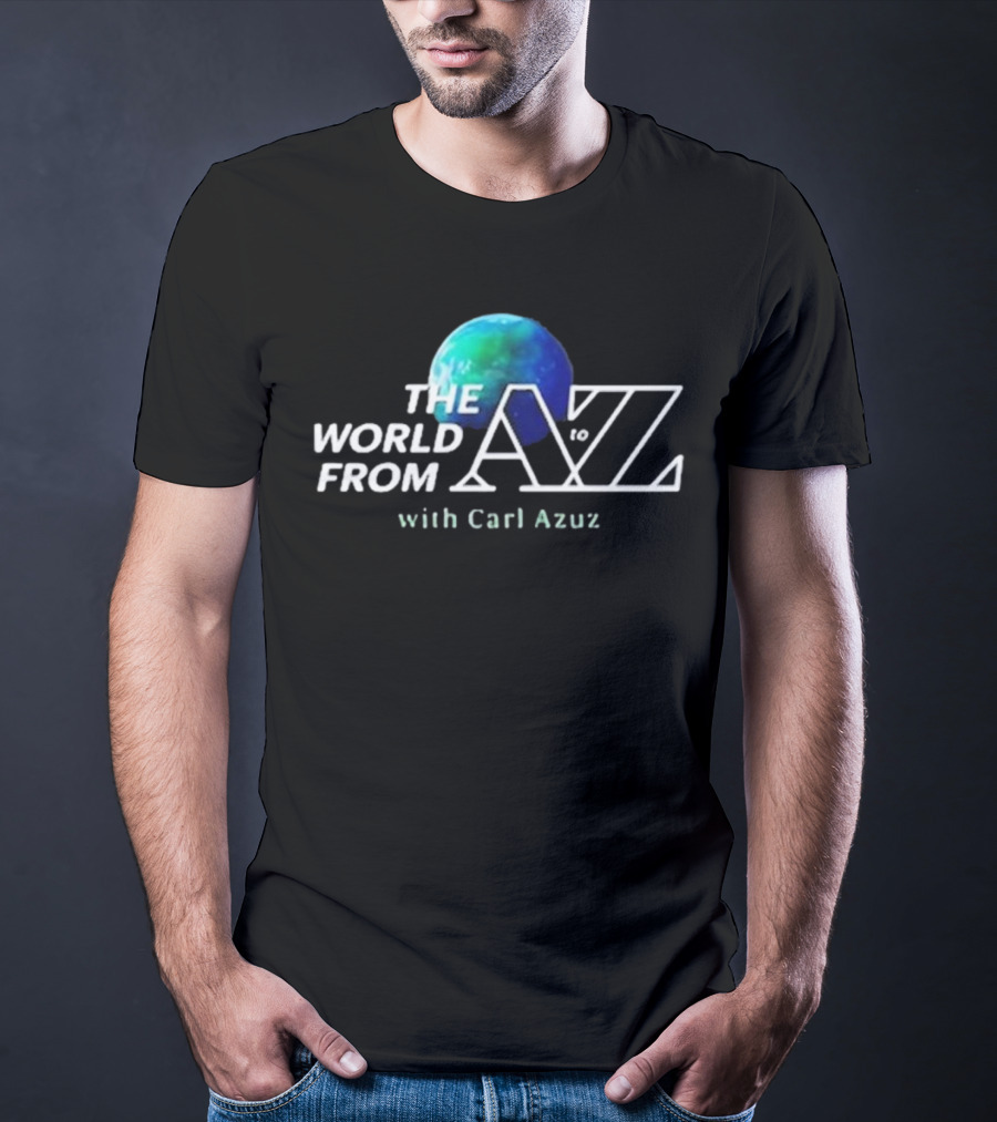 The World From A To Z With Carl Azuz T-Shirt