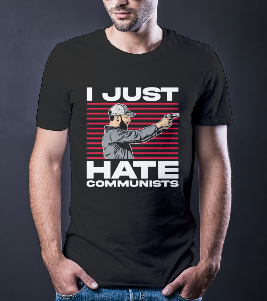 Olegriersy I Just Hate Communists The Kirk Minihane Show Shooter T-Shirt