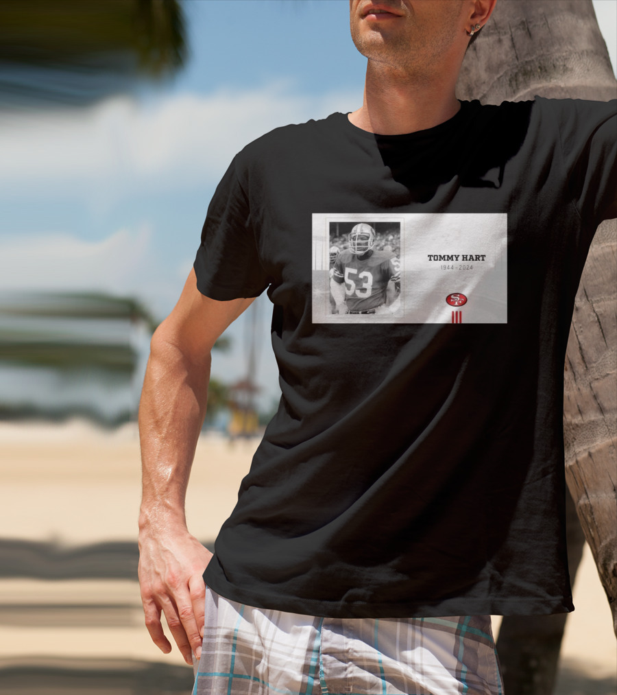 RIP Tommy Hart 53 San Francisco 49ers 1944 T-Shirt