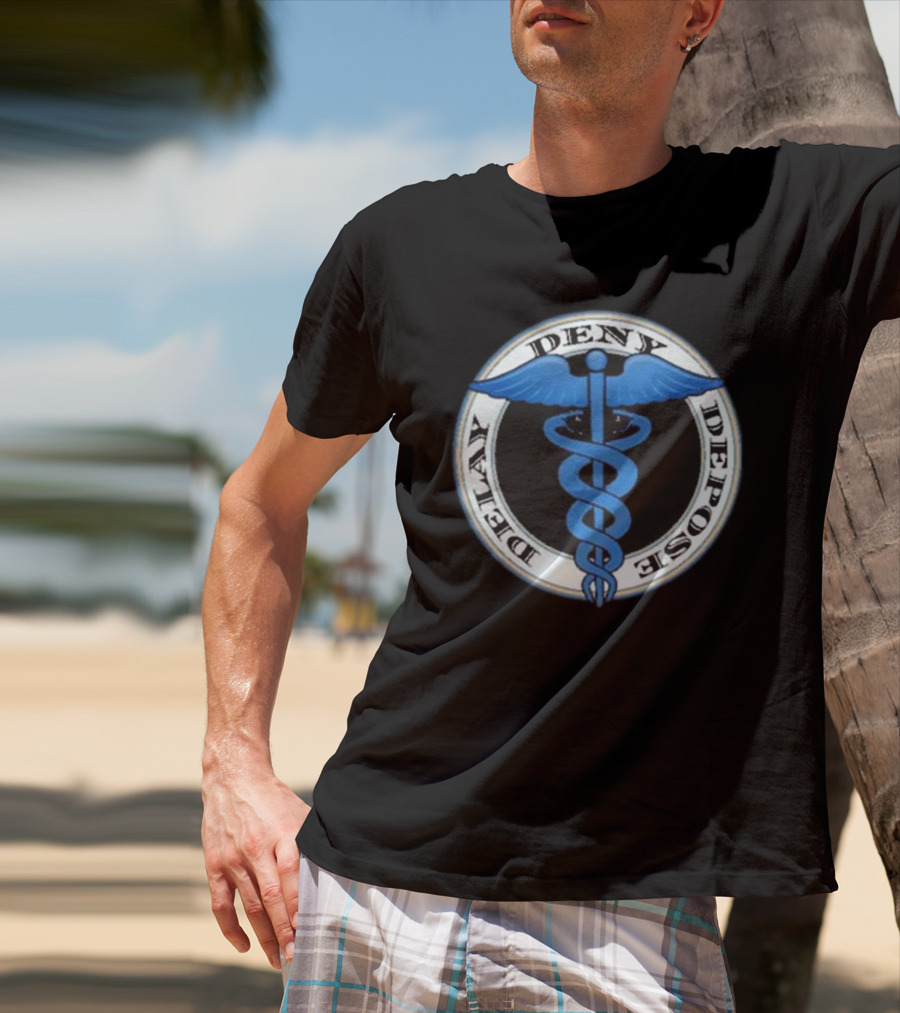 Delay Deny Depose Evil Healthcare Caduceus T-Shirt