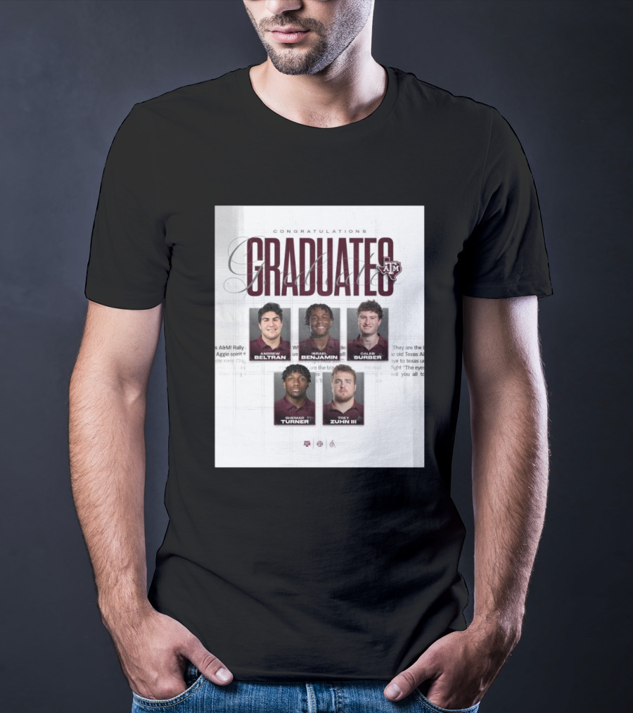 Congratulations Texas A&M Aggies Graduates Beltran Benjamin Surber Turner Zuhn III T-Shirt