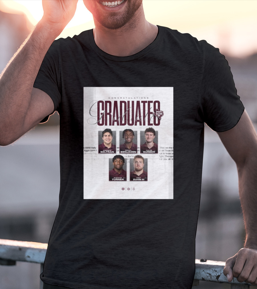 Congratulations Texas A&M Aggies Graduates Beltran Benjamin Surber Turner Zuhn III T-Shirt