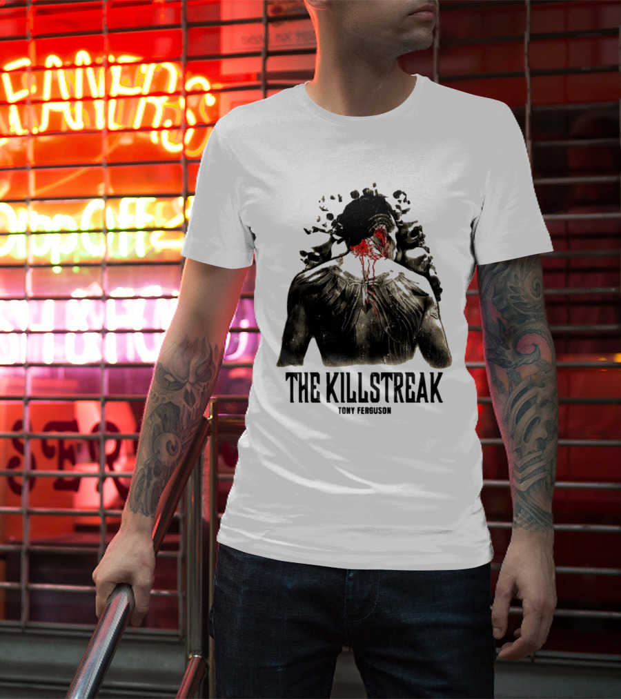 The Killstreak Tony Ferguson Fighter Graphic With Back View And Blood Effect T-Shirt