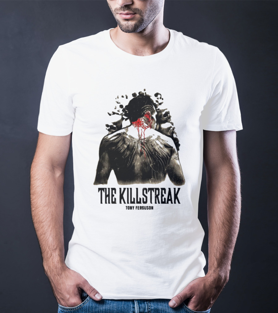The Killstreak Tony Ferguson Fighter Graphic With Back View And Blood Effect T-Shirt
