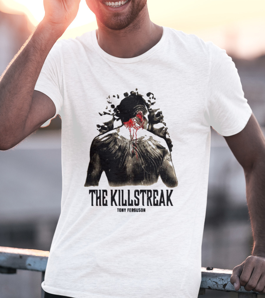 The Killstreak Tony Ferguson Fighter Graphic With Back View And Blood Effect T-Shirt