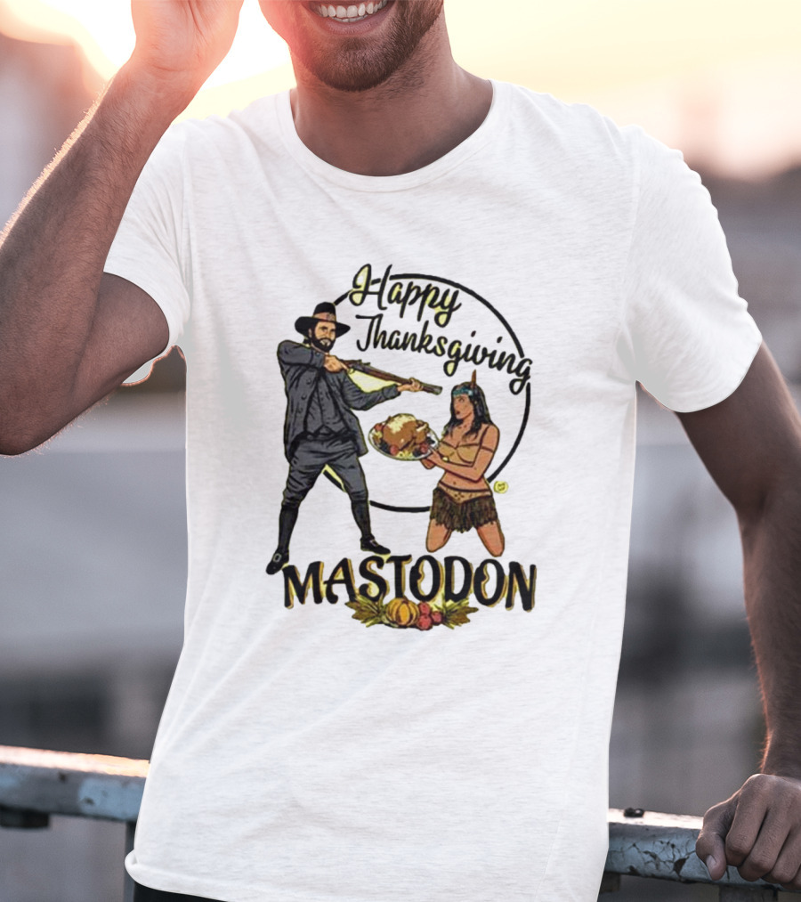Mastodon Happy Thanksgiving Pilgrim And Native American T-Shirt