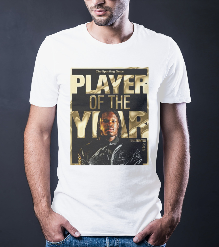 The Sporting News Player Of The Year Travis Hunter Colorado Buffaloes T-Shirt
