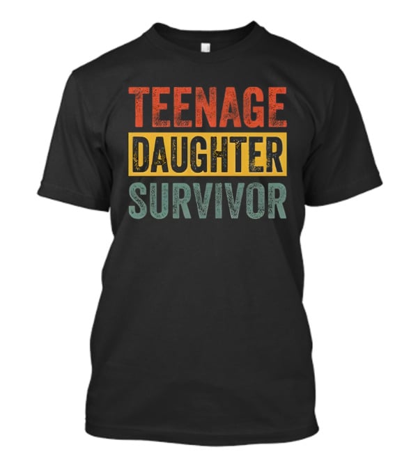 Teenage Daughter Survivor Retro Text T-Shirt