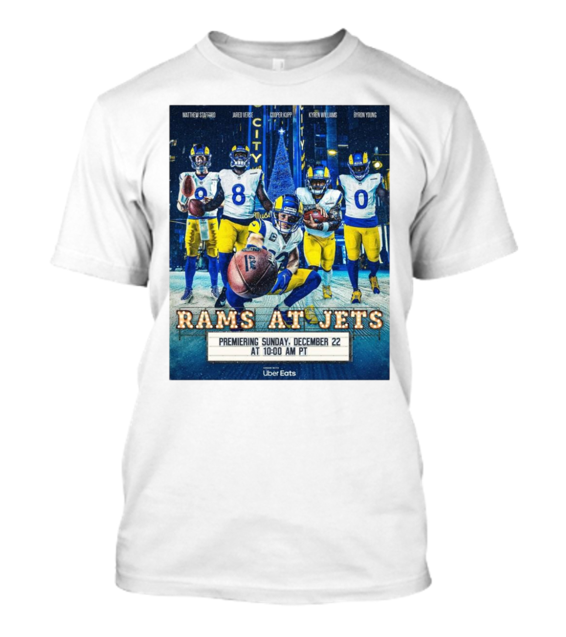 Rams At Jets Premiering Sunday December 22 With Matthew Stafford Jared Verse Cooper Kupp Kyren Williams Byron Young Uber Eats T-Shirt