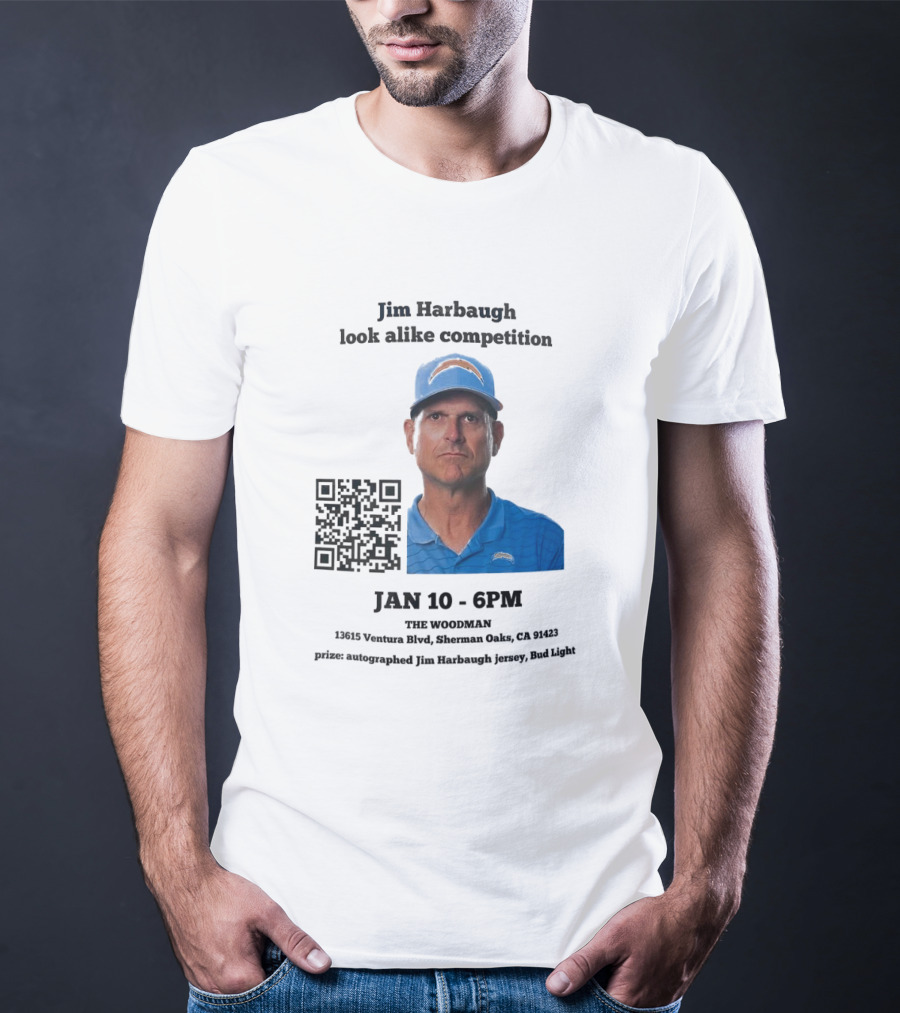Jim Harbaugh Look Alike Competition Jan 10 6PM The Woodman Sherman Oaks Prize Jersey Bud Light T-Shirt