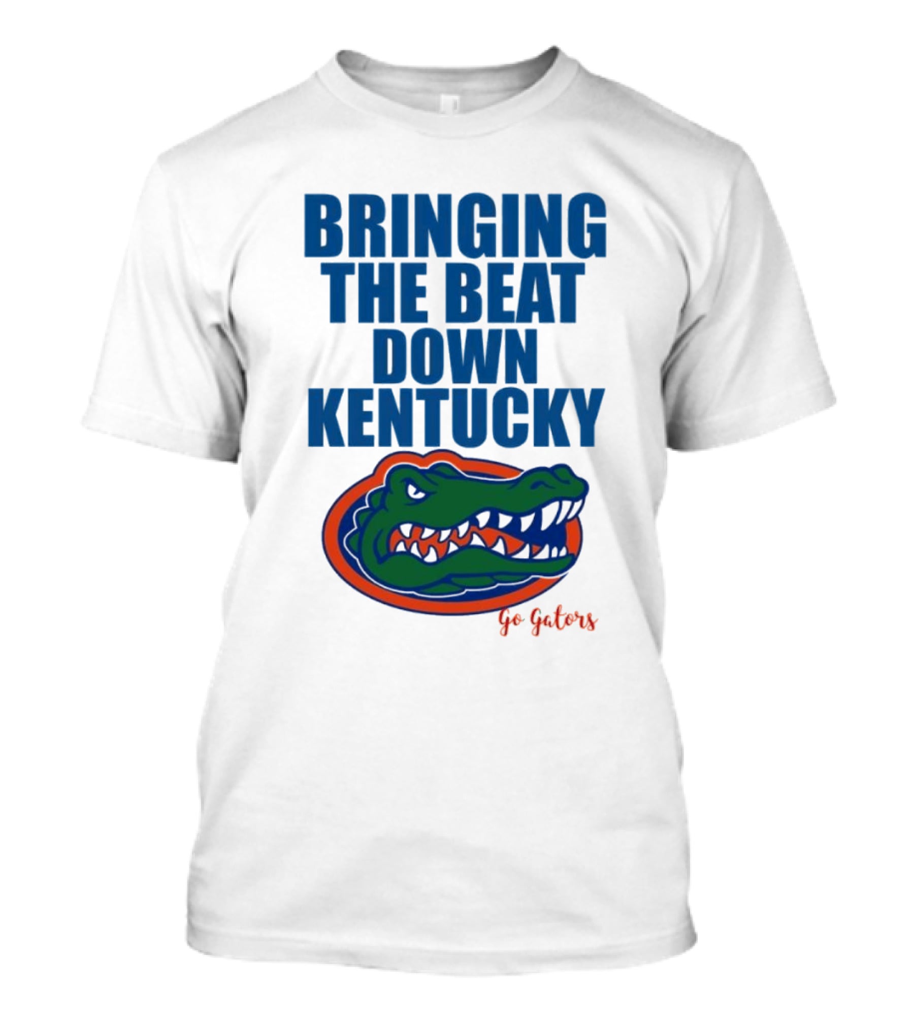 Bringing The Beat Down Kentucky Florida Gators Go Gators T-Shirt