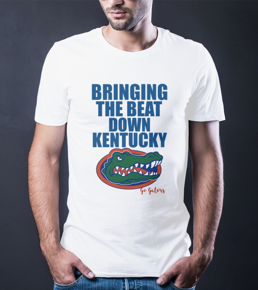 Bringing The Beat Down Kentucky Florida Gators Go Gators T-Shirt