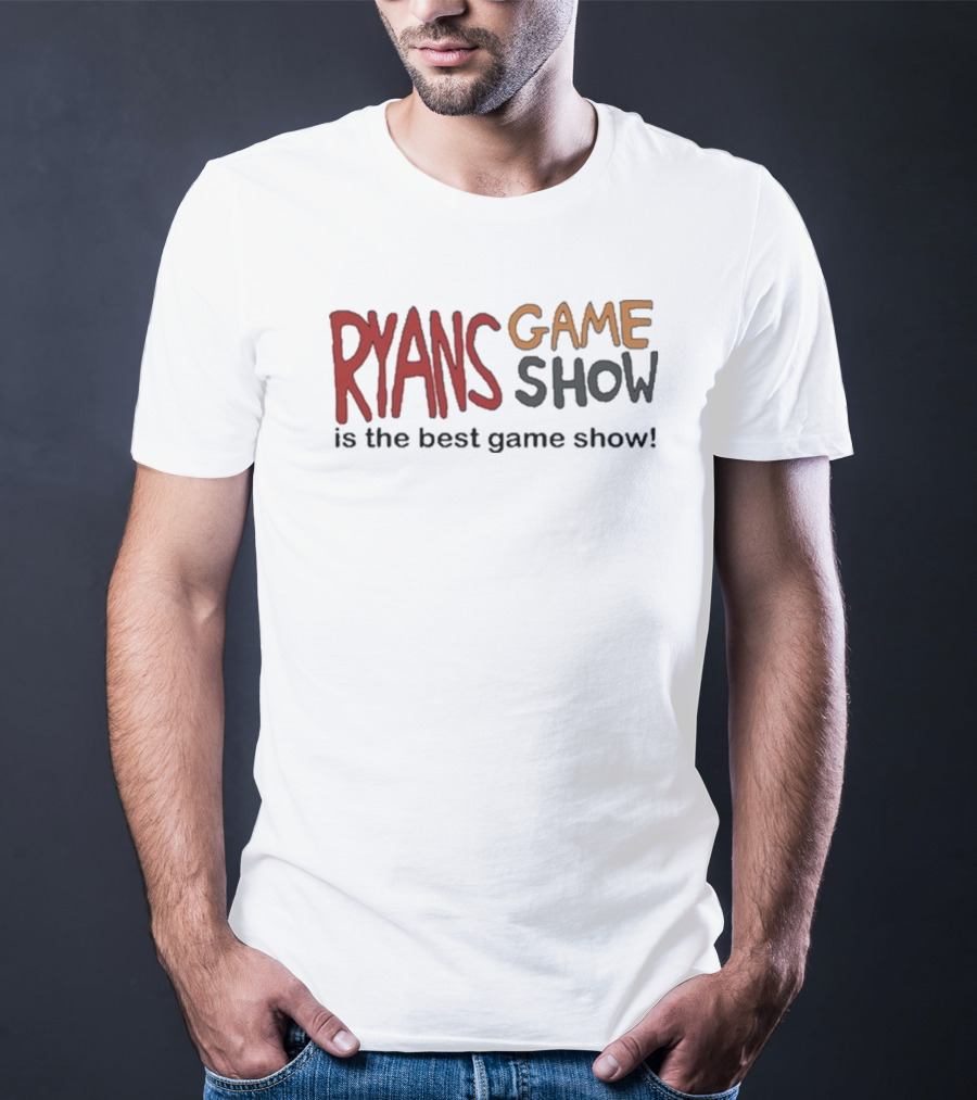 RYANS Game Show Is The Best Game Show Is The Best Game Show T-Shirt