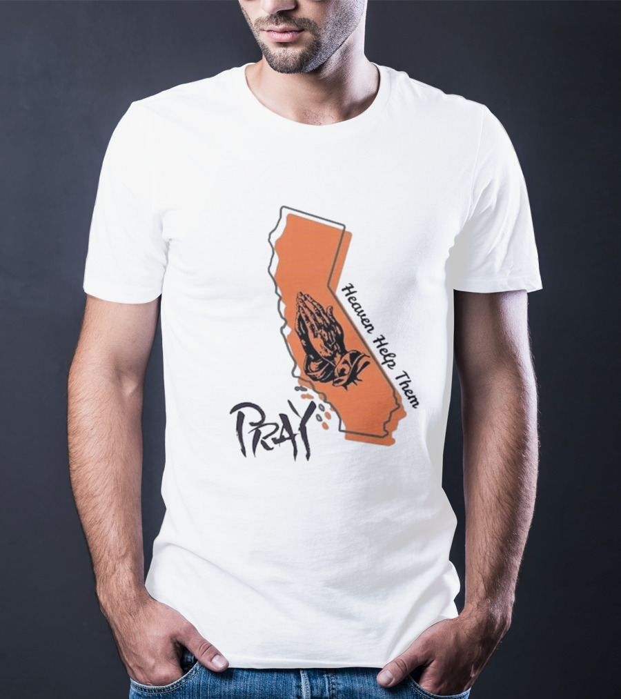 Pray For Los Angeles California Heaven Help Them Map And Hands T-Shirt