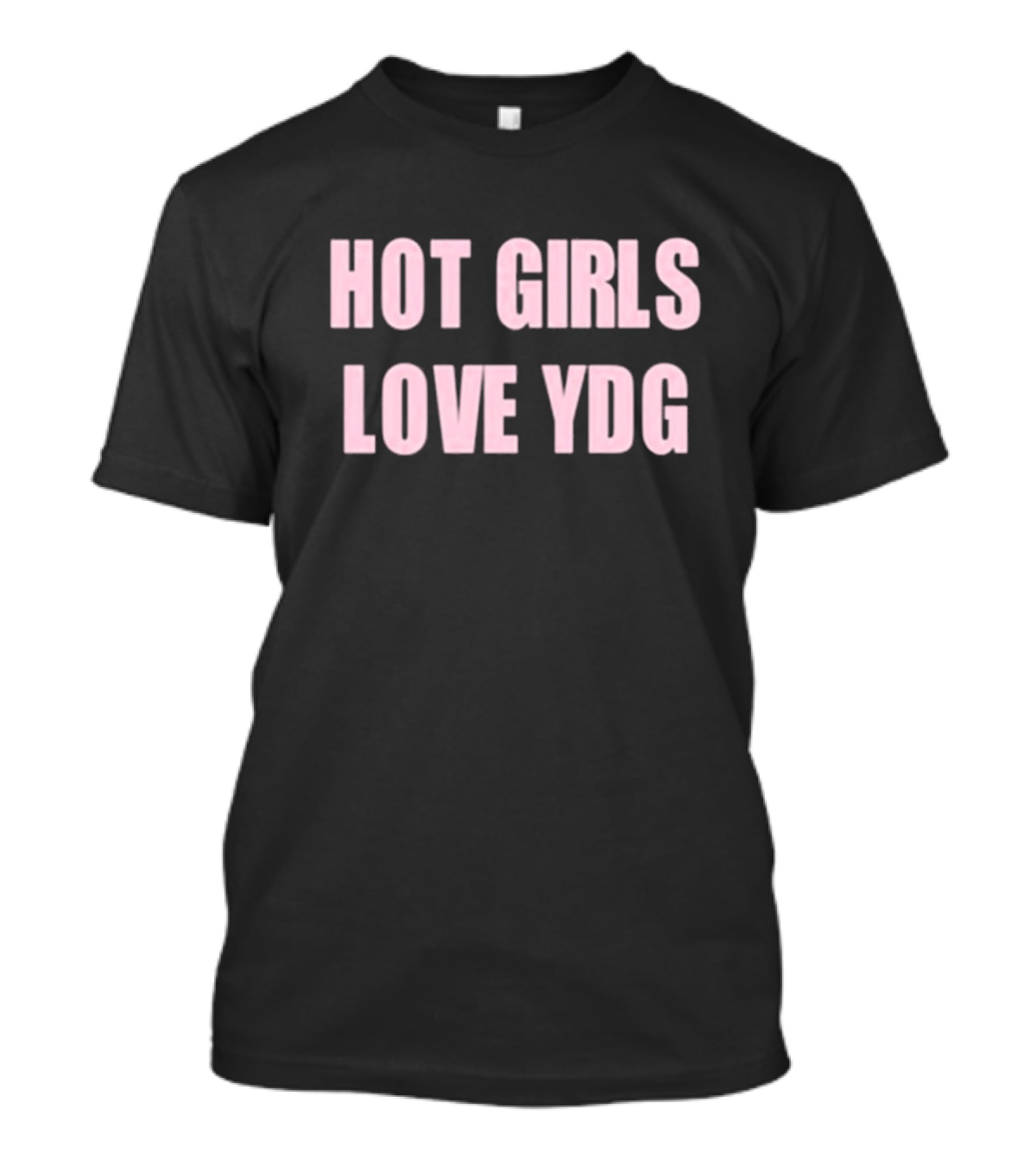 Hot Girls Love YDG Itsydg New T-Shirt