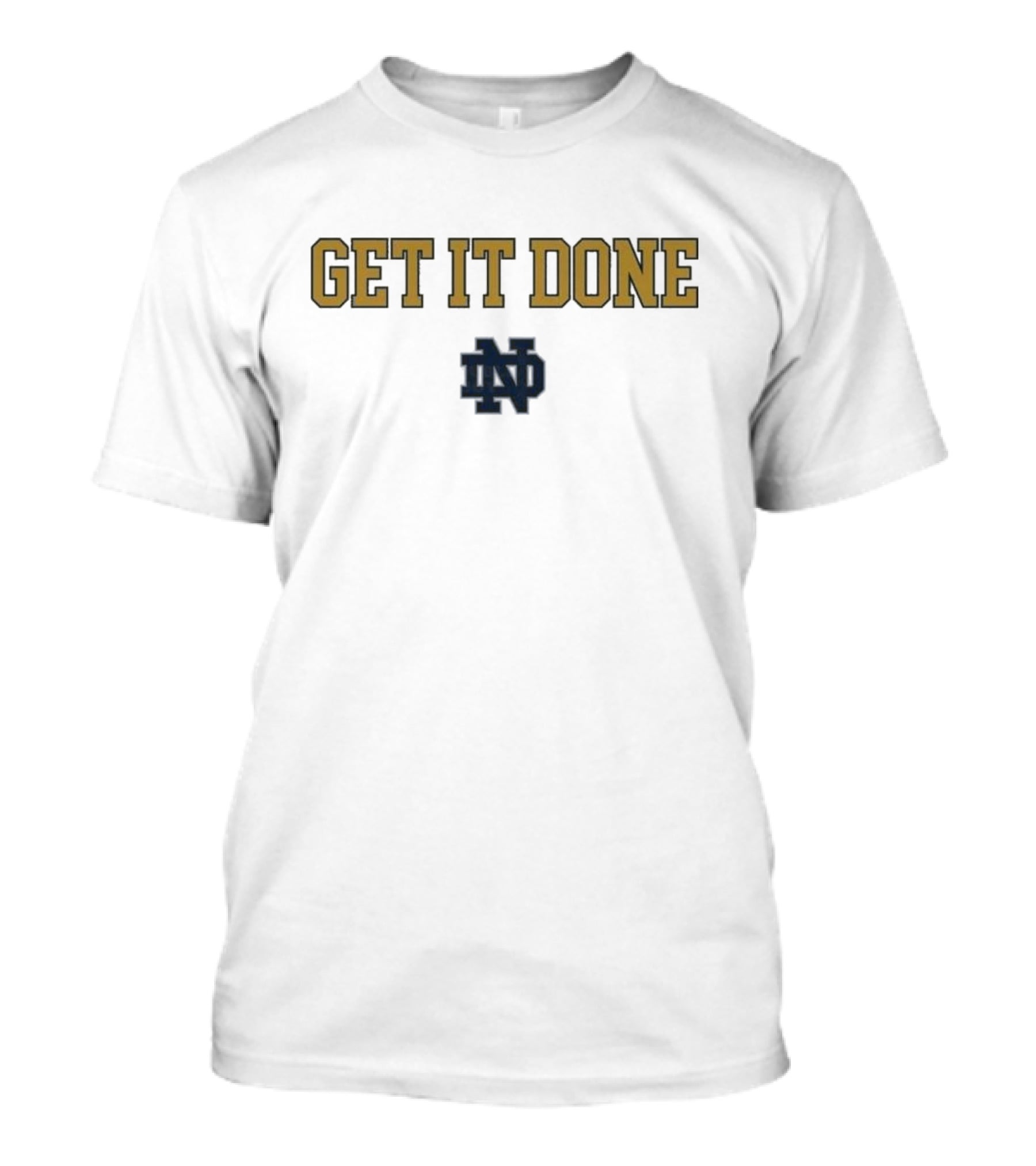 NCAA Notre Dame Fighting Irish Get It Done 2025 ND T-Shirt