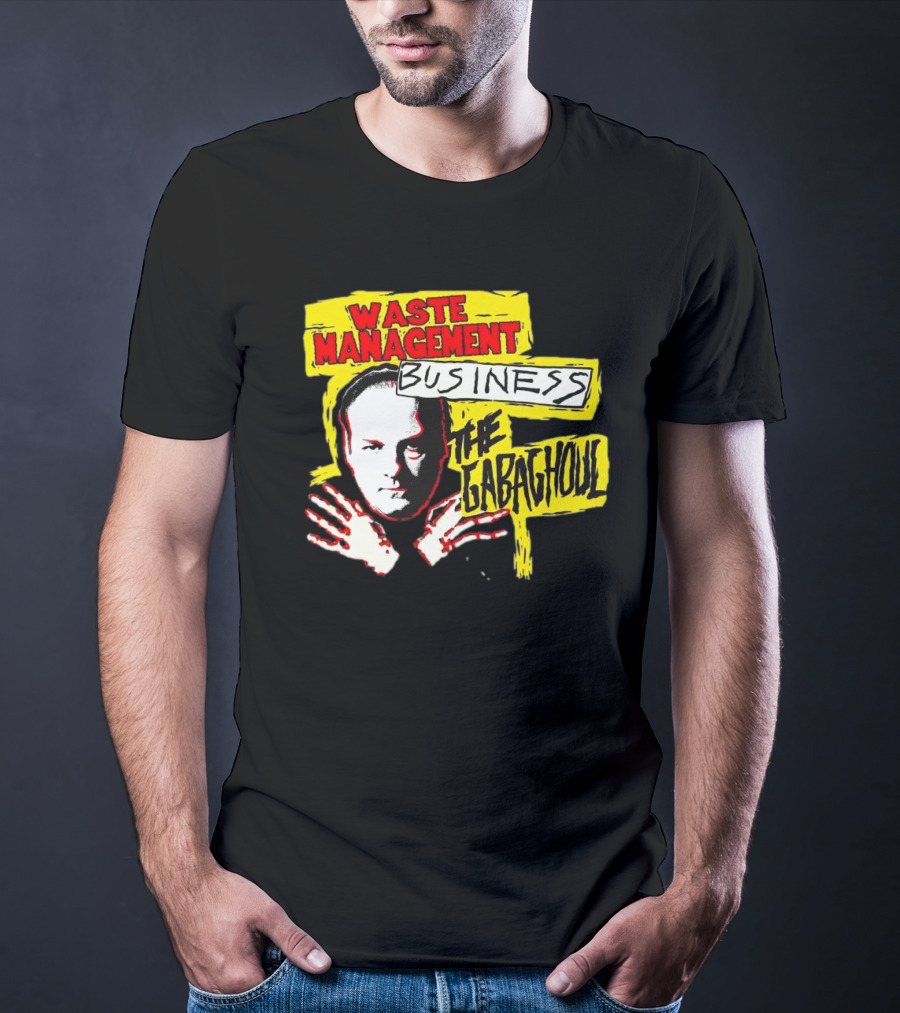 Waste Management Business The Gabaghoul Mobster T-Shirt