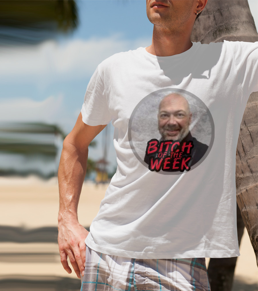 Bitch Of The Week Ryan Caldwell Josh Heishman T-Shirt