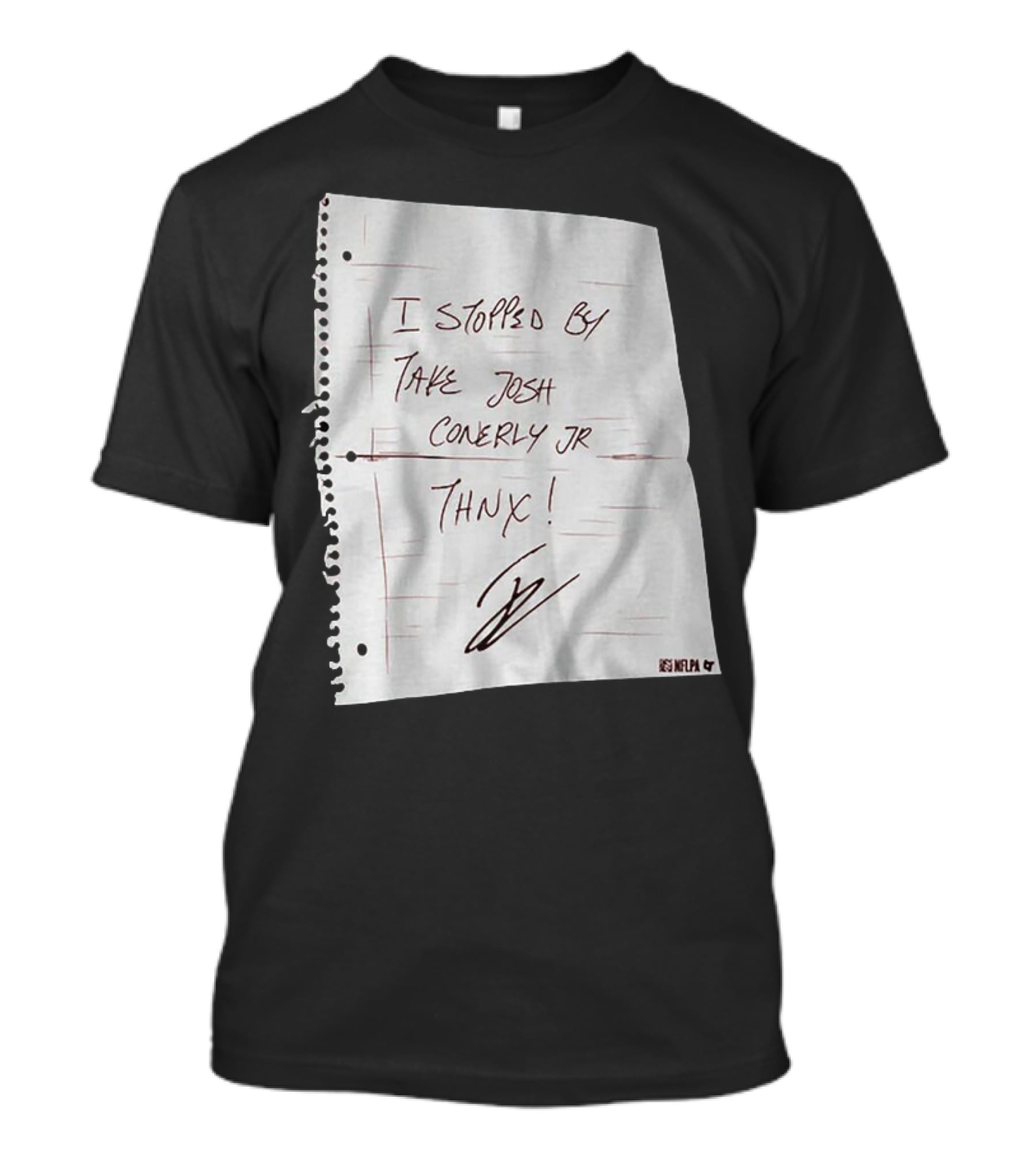 I Stopped By Take Josh Conerly Jr Thnx NFLPA T-Shirt