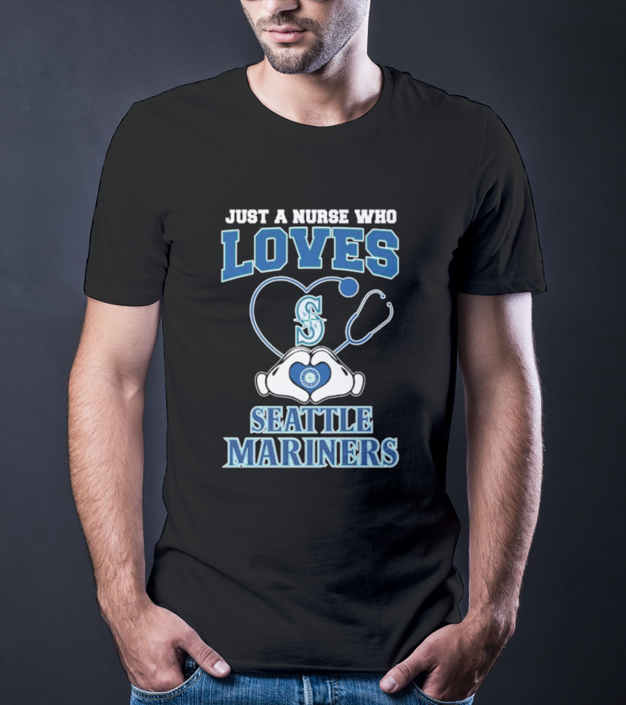 Just A Nurse Who Loves Seattle Mariners Stethoscope Heart T-Shirt