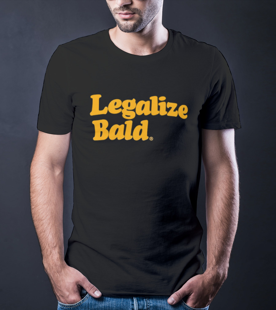 Legalize Bald T-Shirt