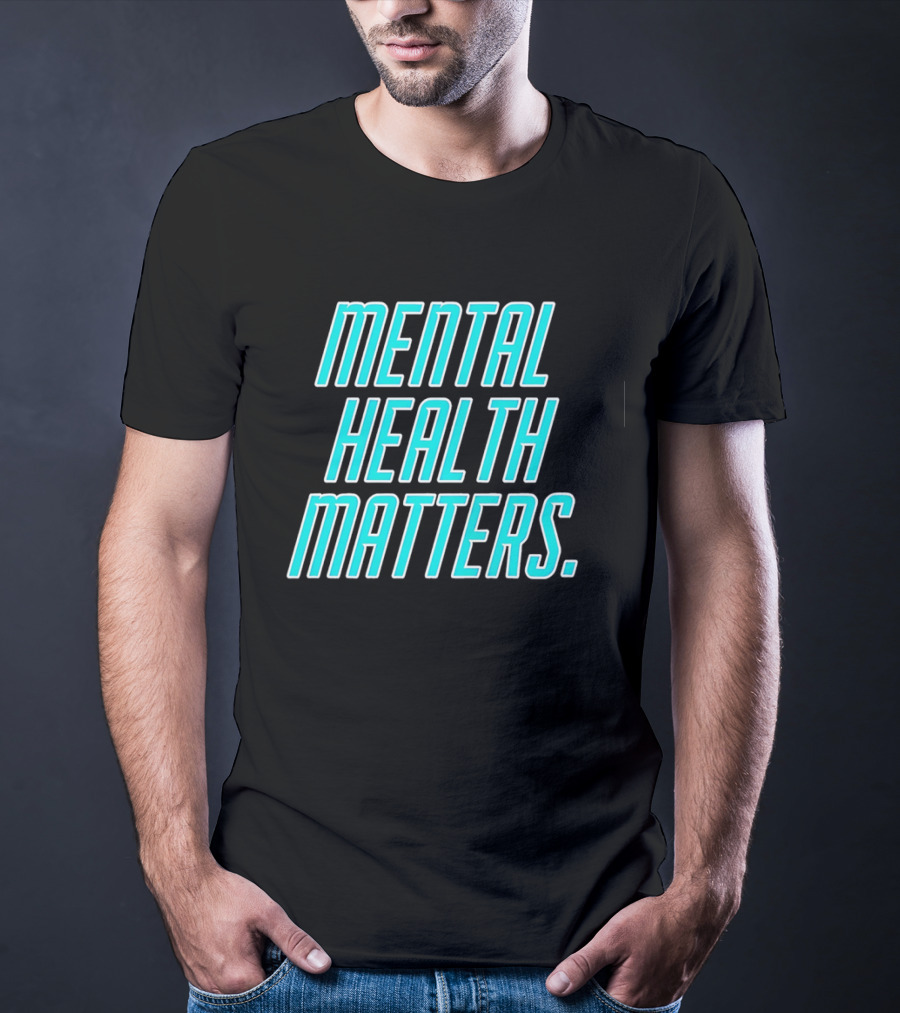 MIND WELLNESS IMPORTANCE AWARENESS STATEMENT T-Shirt