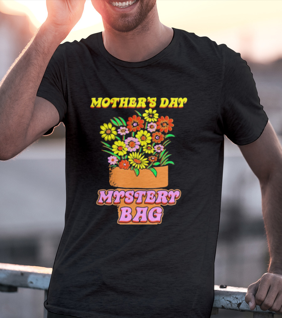 Mother’s Day Mystery Bag Colorful Flower Arrangement T-Shirt