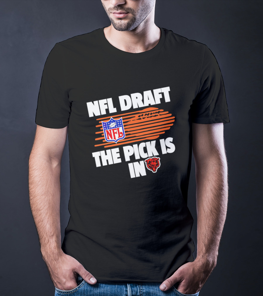 NFL Draft The Pick Is In Chicago Bears T-Shirt