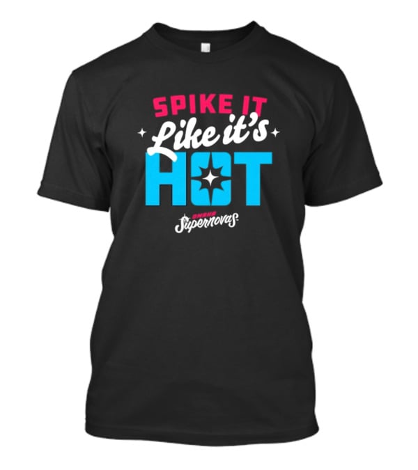 Spike It Like It's Hot Omaha Supernovas T-Shirt