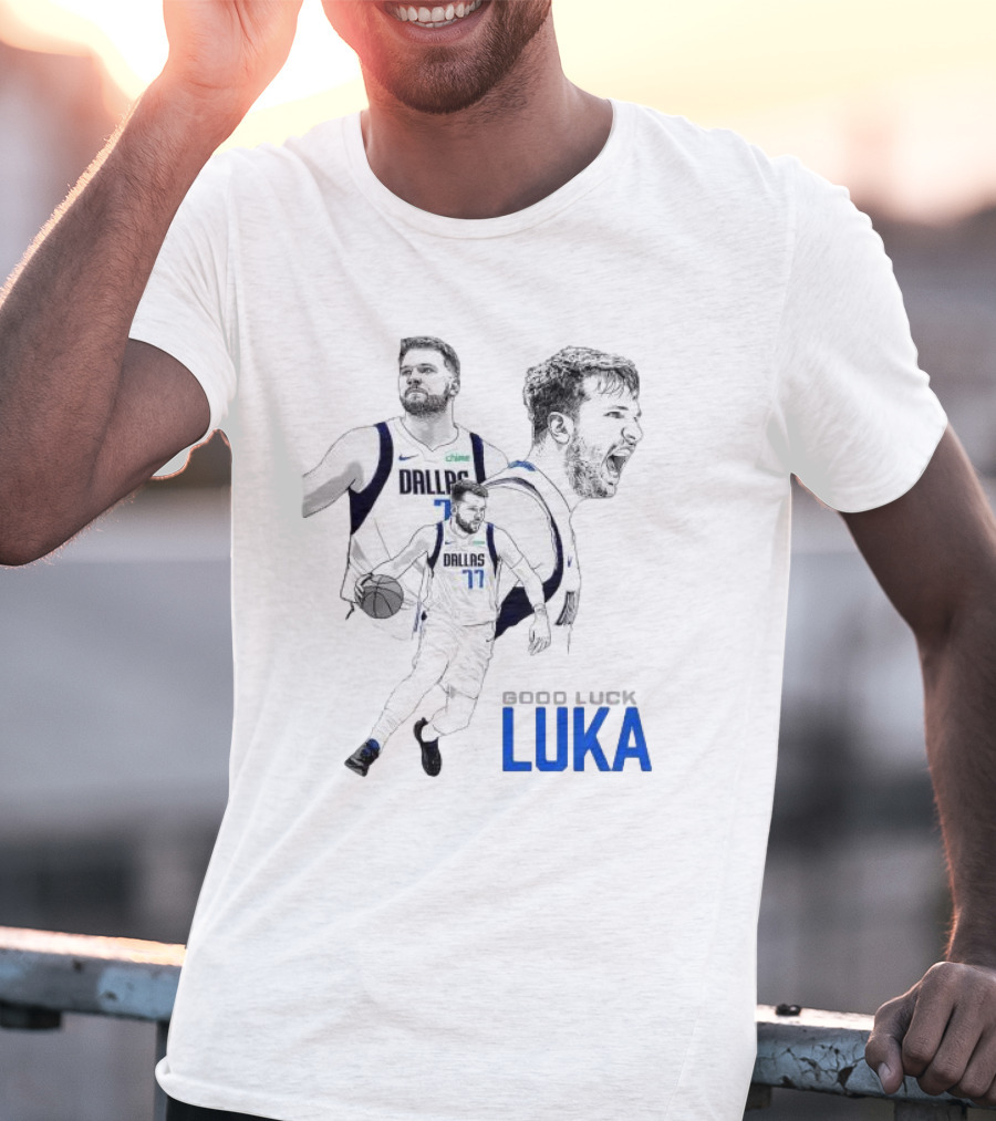 Good Luck Luka Dallas Mavericks Number 77 T-Shirt