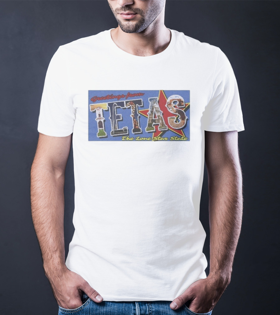 Greetings From Tetas The Lone Star State Texas Rangers T-Shirt