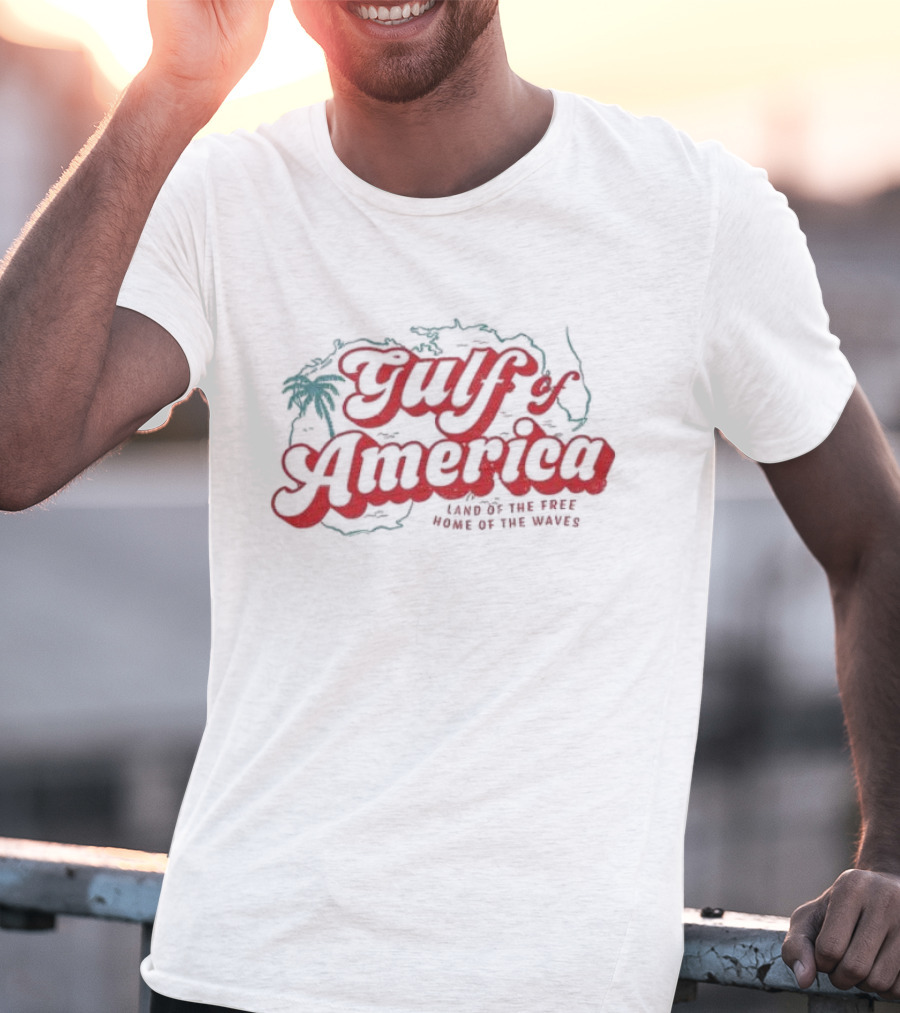 Gulf Of America Land Of The Tree Home Of The Waves T-Shirt
