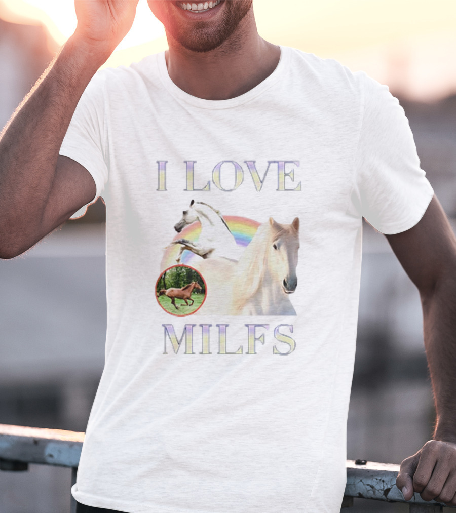 I Love MILFS Horses Rainbow Design T-Shirt