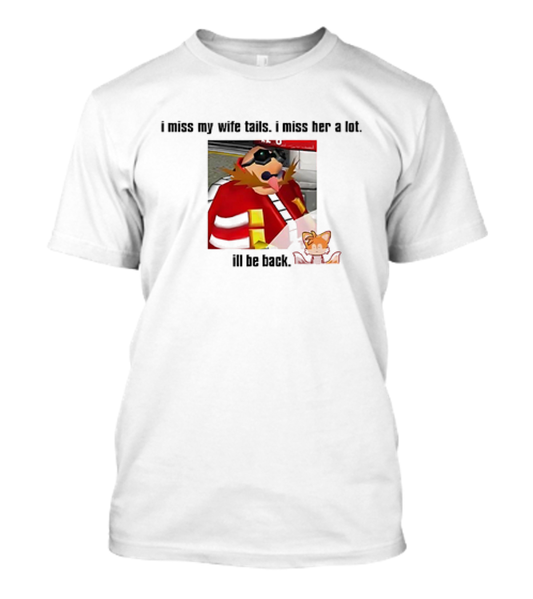 I Miss My Wife Tails I Miss Her A Lot I'll Be Back Gaming Meme T-Shirt