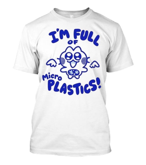 I'm Full Of Microplastics Funny Cartoon Character With Blue Outline T-Shirt