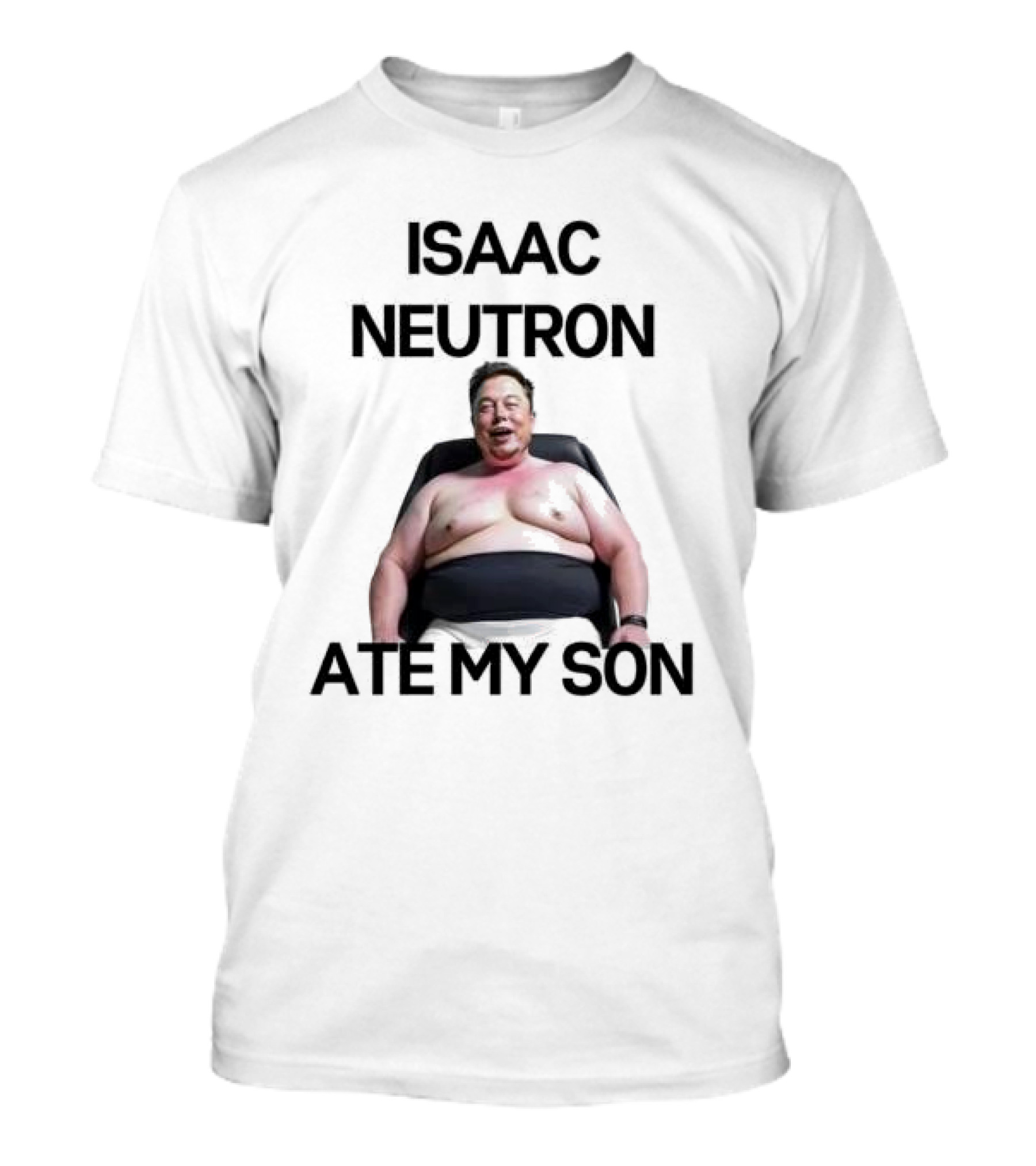 Isaac Neutron Ate My Son Elon Musk With Smiling Man Image T-Shirt