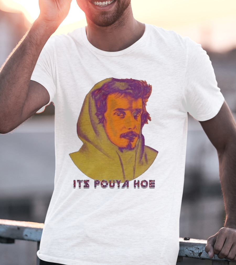 Its Pouya Hoe Portrait T-Shirt