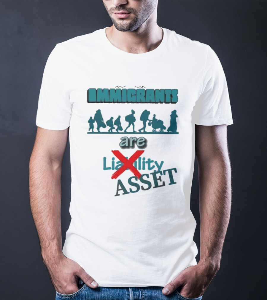 Immigrants Are Not Liability Asset Message With Silhouette Imagery T-Shirt