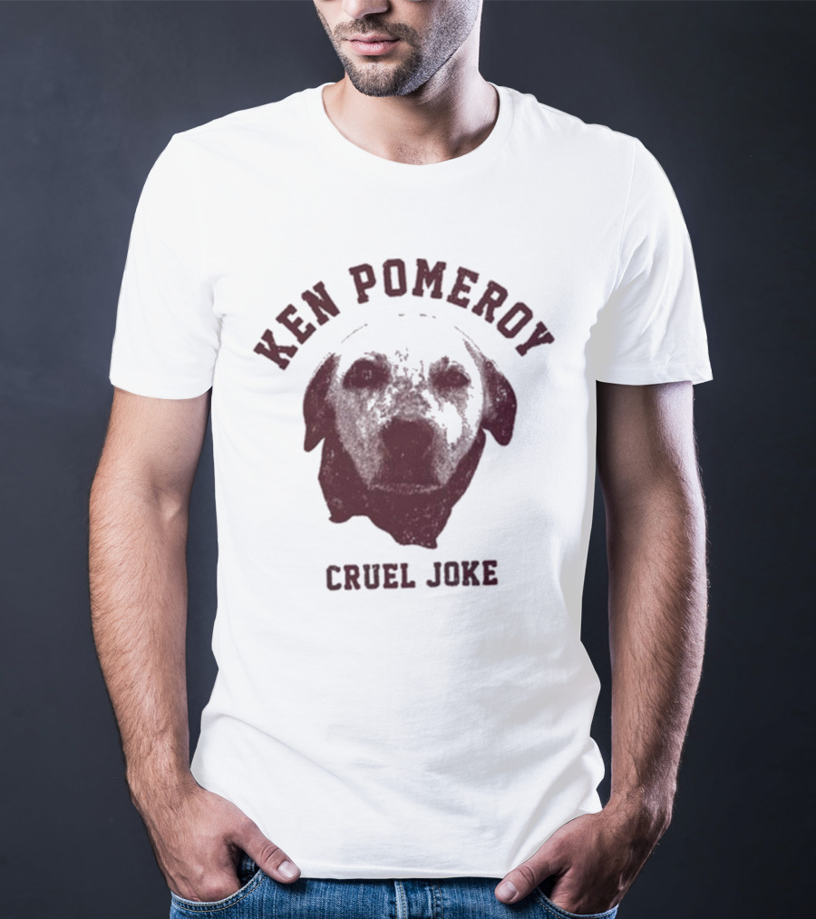 Ken Pomeroy Cruel Joke Dog Face Design T-Shirt