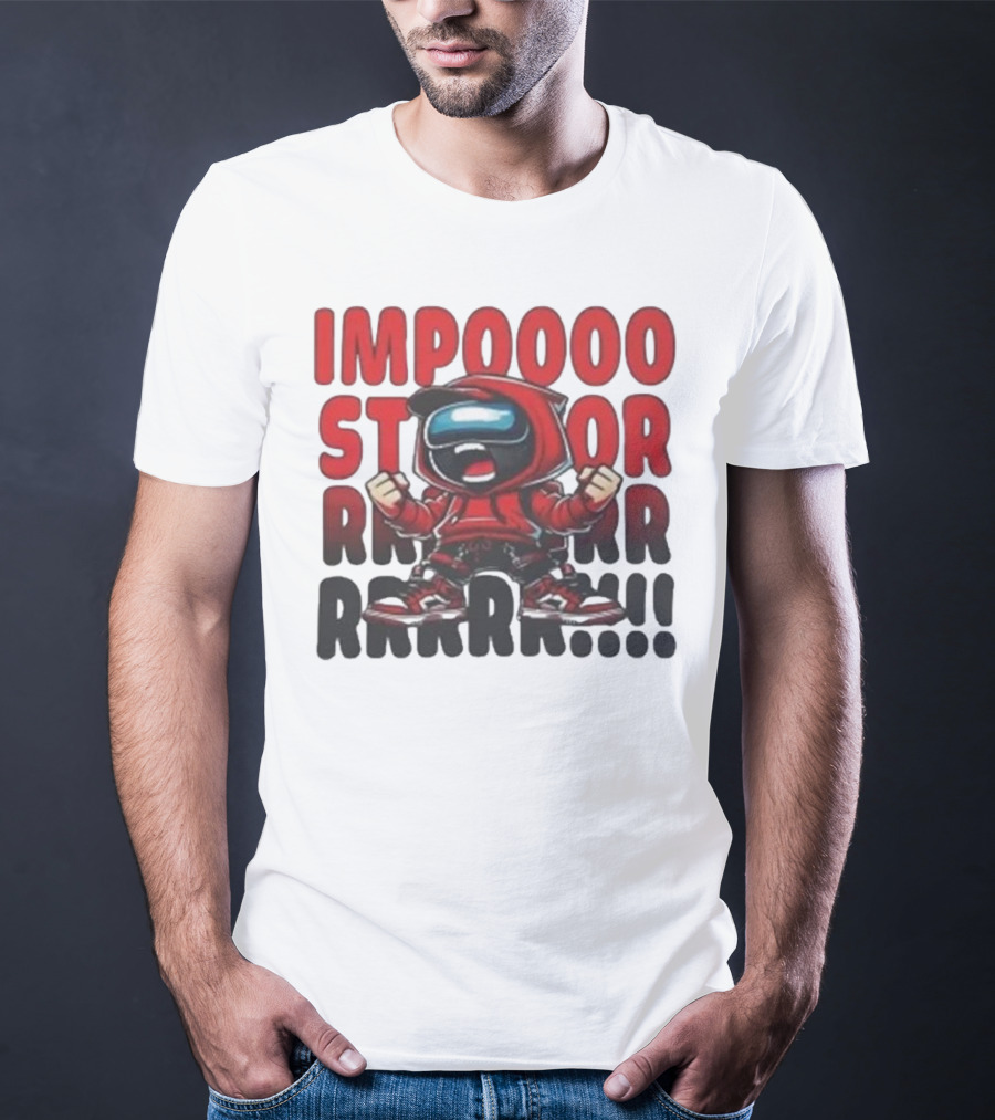 IMPOSSIBLE IMPOSTOR MEEEME RRRR!!! T-Shirt